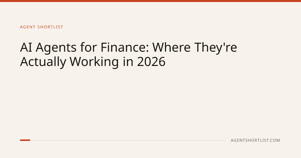 AI Agents for Finance: What Works in 2026 | Agent Shortlist