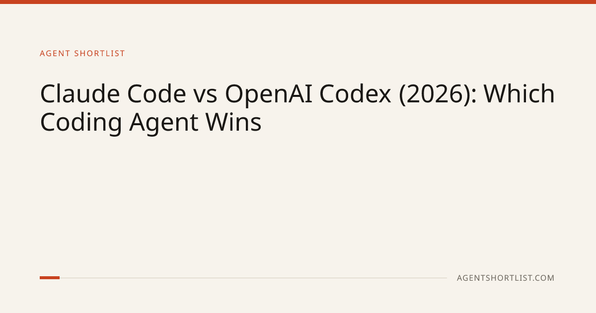Claude Code vs OpenAI Codex (2026) | Agent Shortlist